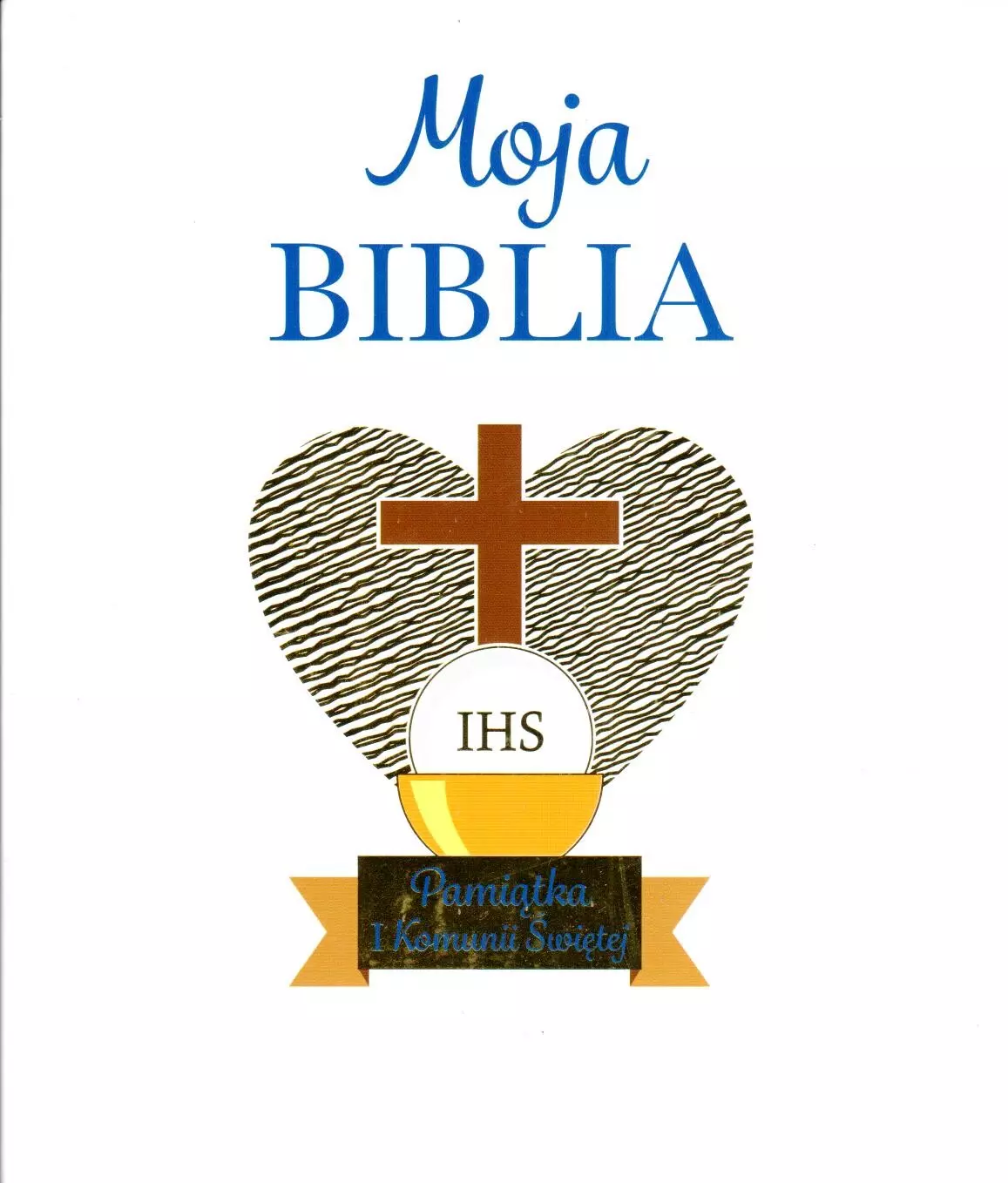 Moja Biblia. Pamiątka I Komunii Świętej - Książki