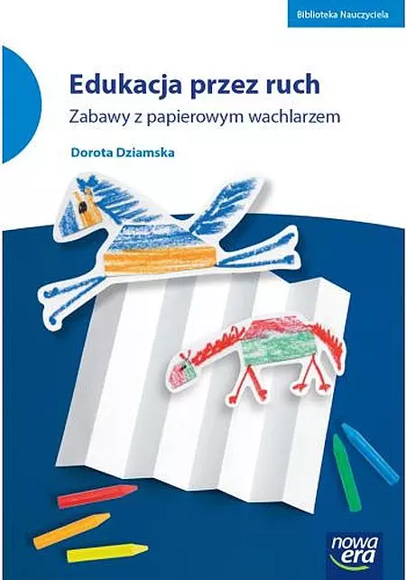 Edukacja przez ruch. Zabawy z papierowym wachlarzem - Książki