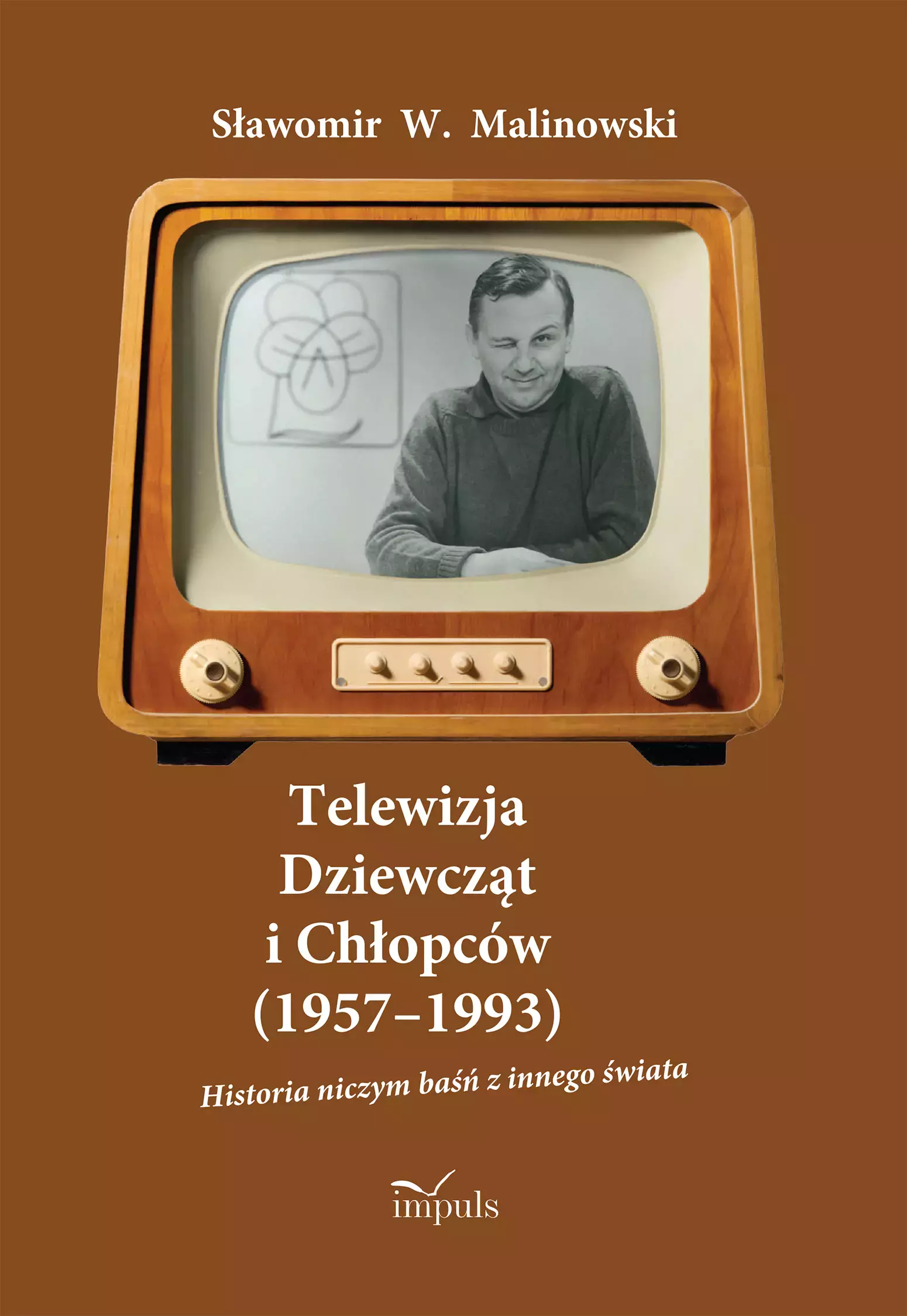 Telewizja Dziewcząt i Chłopców (1957–1993). Historia niczym baśń z innego świata - Książki