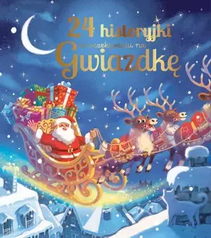 24 historyjki w oczekiwaniu na Gwiazdkę - Książki
