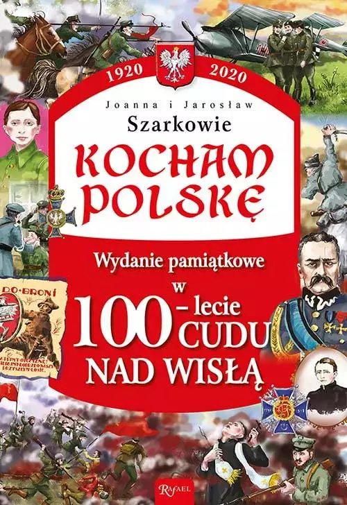 Kocham Polskę. Wydanie pamiątkowe w 100-lecie cudu nad Wisłą - Książki