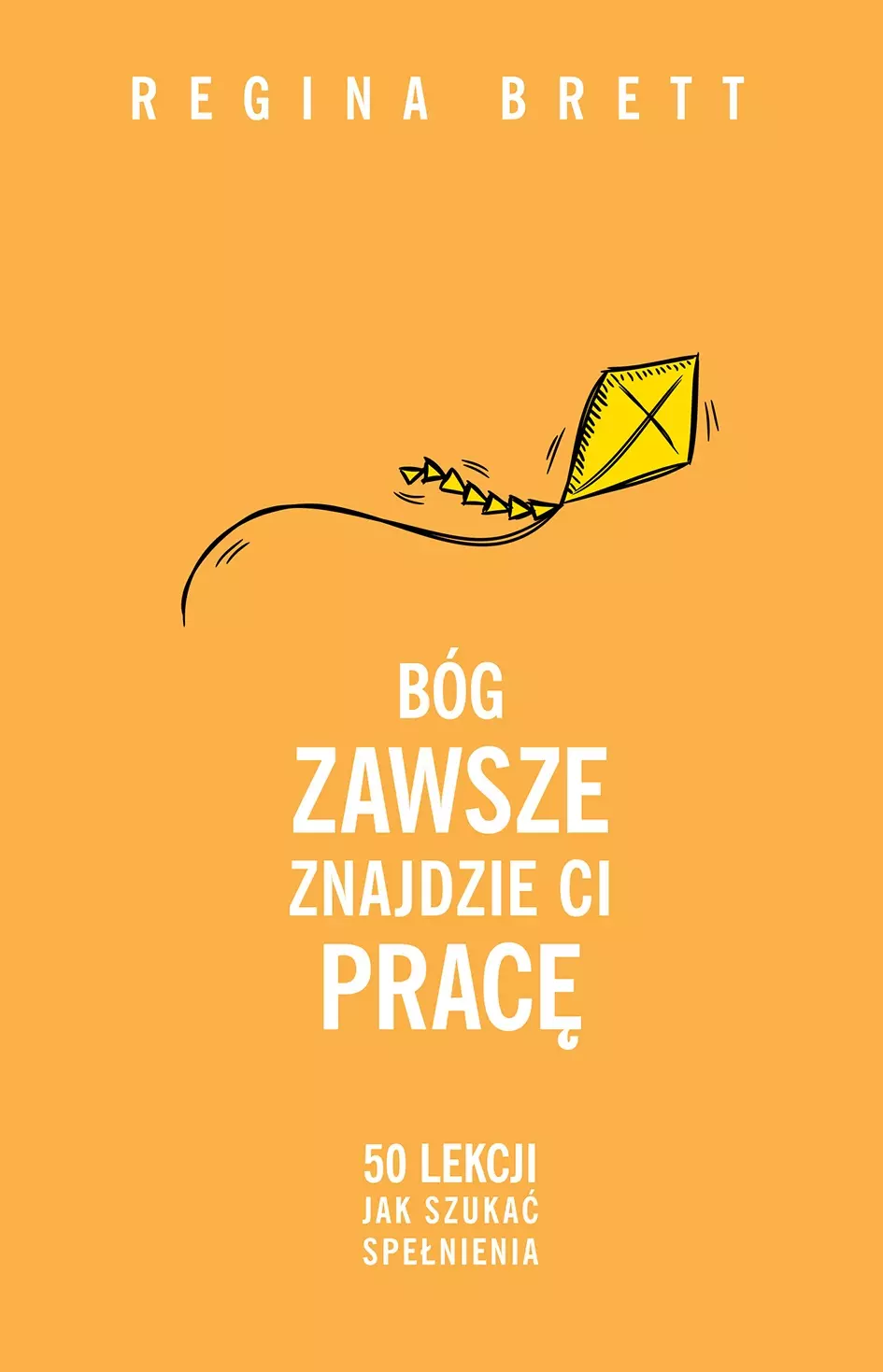Bóg zawsze znajdzie ci pracę - Książki
