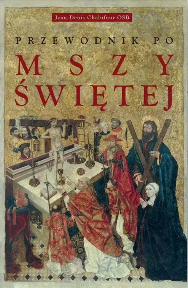 Przewodnik po Mszy świętej - Książki