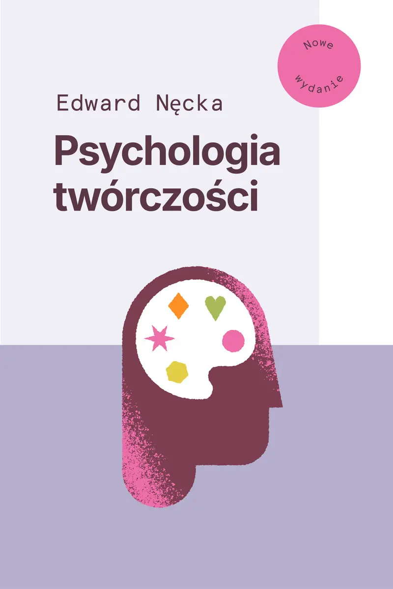 Psychologia twórczości. Nowe wydanie - Książki