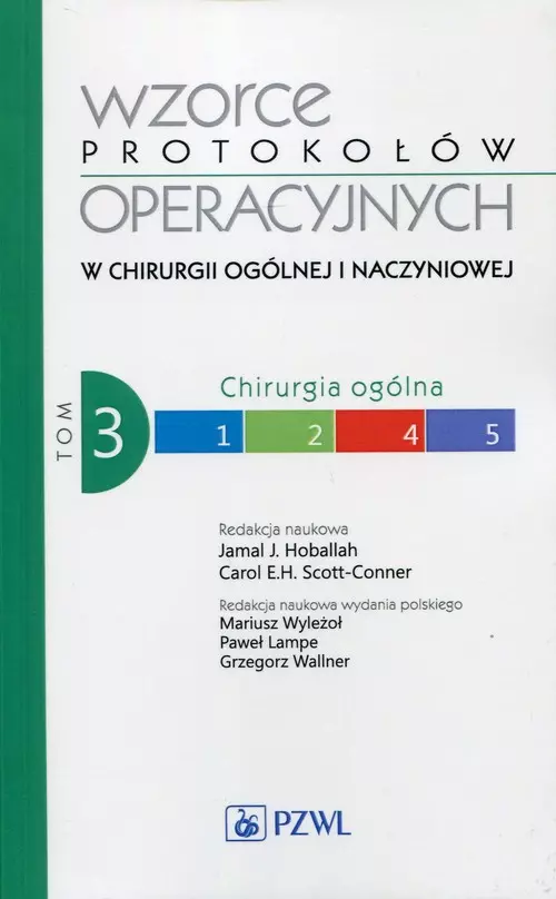 Wzorce protokołów operacyjnych w chirurgii ogólnej i naczyniowej Tom 3 - Książki