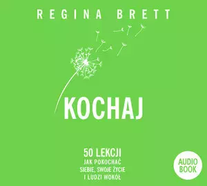 Kochaj. 50 lekcji jak pokochać siebie, swoje życie i ludzi wokół - Audiobooki