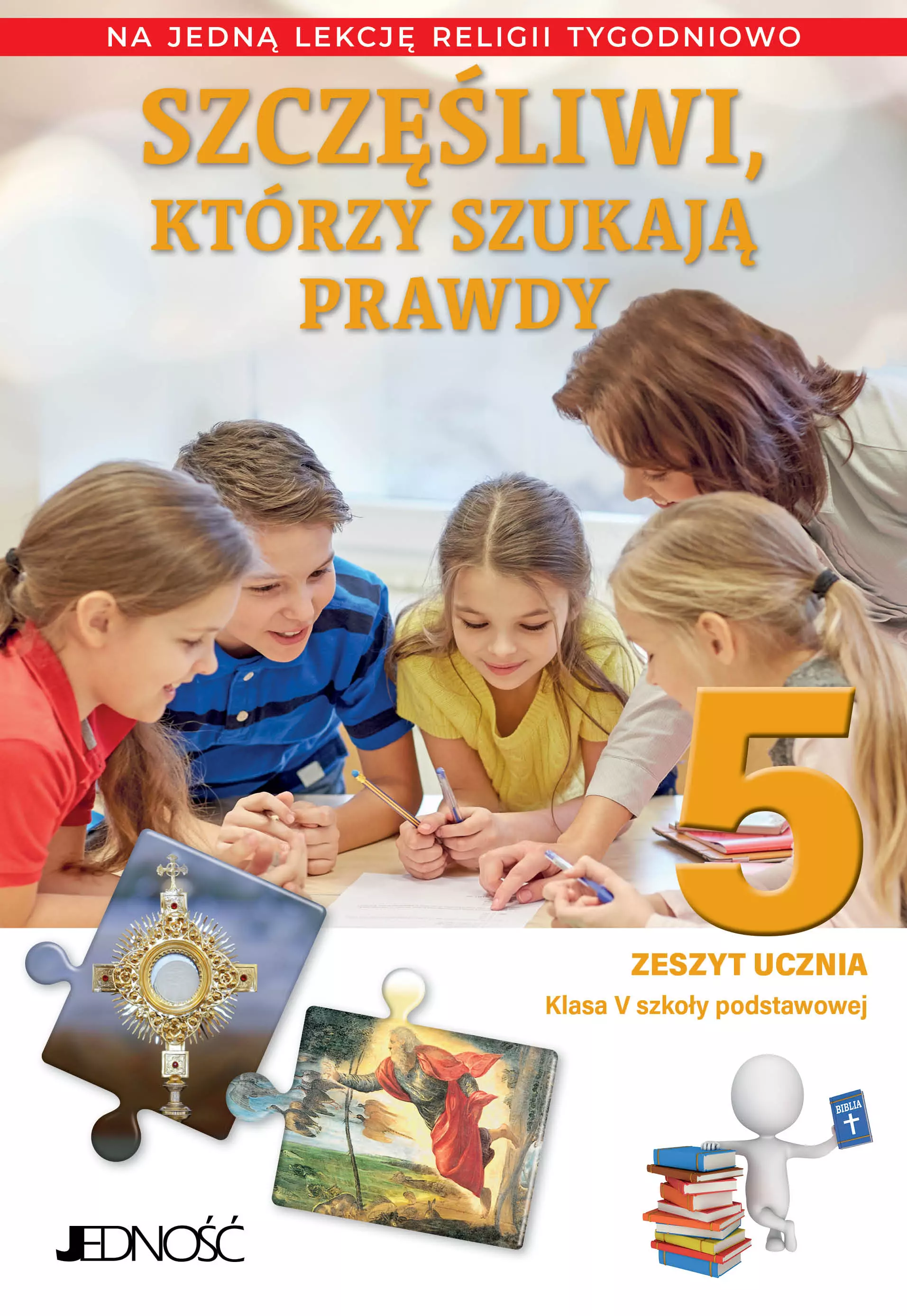 Szczęśliwi, którzy szukają prawdy. Religia. Zeszyt ucznia na 1 godzinę tygodniowo. Klasa 5. Szkoła podstawowa - Książki