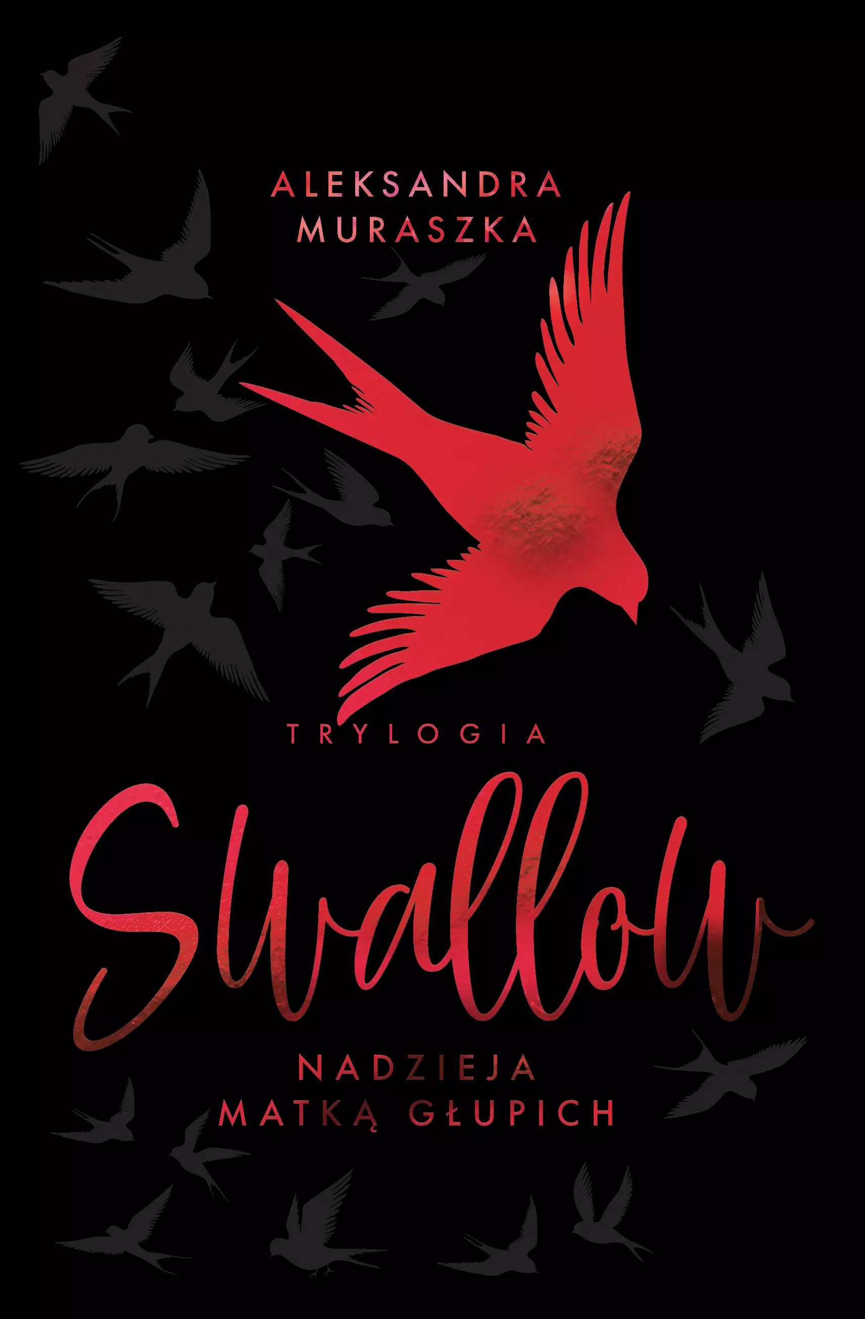 Swallow. Nadzieja matką głupich (wydanie specjalne) - Książki