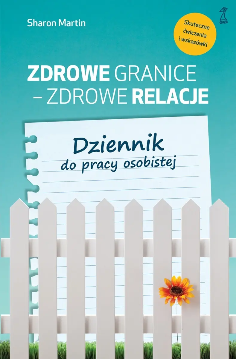 Zdrowe granice - zdrowe relacje. Dziennik do pracy osobistej - Książki