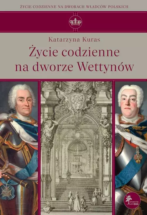 Życie codzienne na dworze Wettynów - Książki