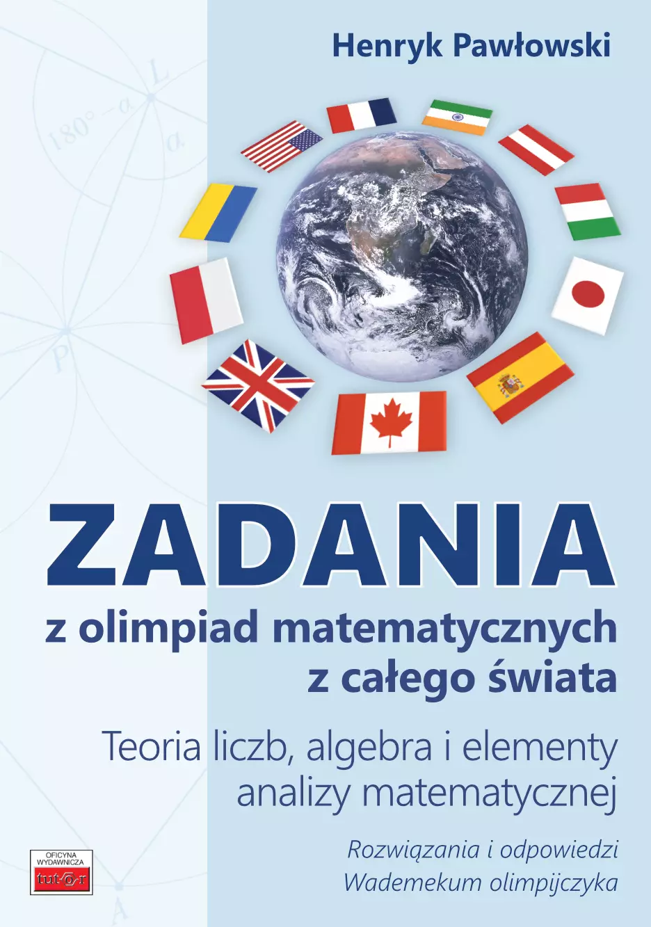 Zadania z olimpiad matematycznych z całego świata. Teoria liczb, algebra i elementy analizy matematycznej - Książki