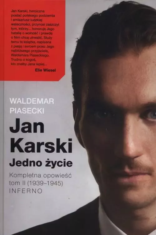 Jan Karski. Jedno życie. Kompletna opowieść. Tom 2 (1939–1945) Inferno - Książki