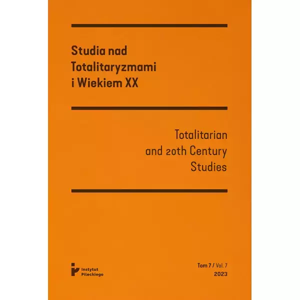 Studia nad Totalitaryzmami i Wiekiem XX tom VII (2023) / Totalitarian an 20th Century Studies vol. VII (2023) - Książki