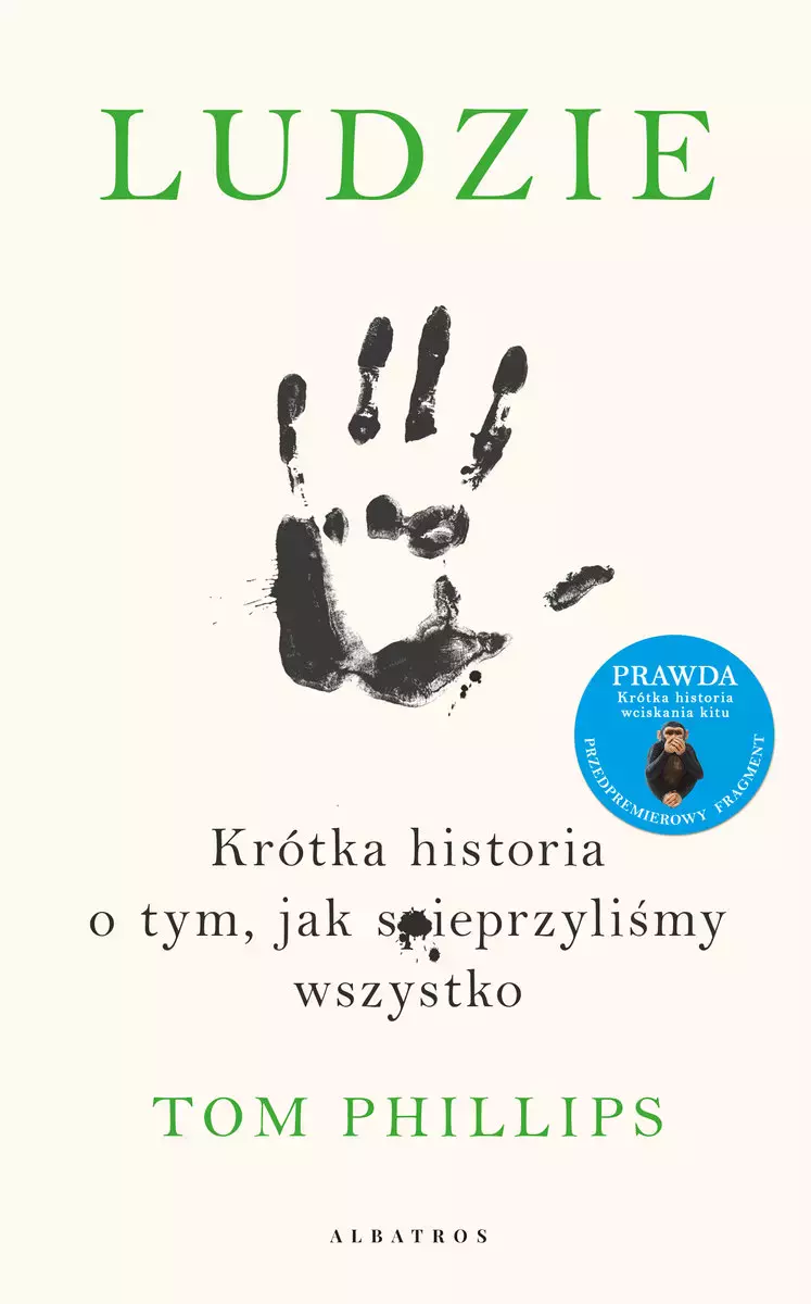 Ludzie. Krótka historia o tym, jak spieprzyliśmy wszystko - Książki