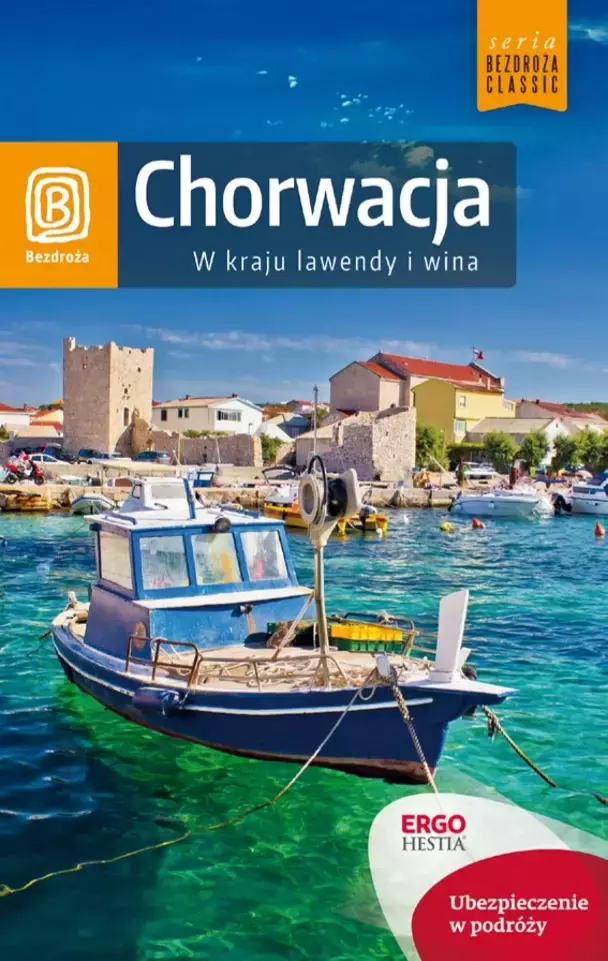 Bezdroża Classic. Chorwacja. W kraju lawendy i wina, wydanie 8 - Książki