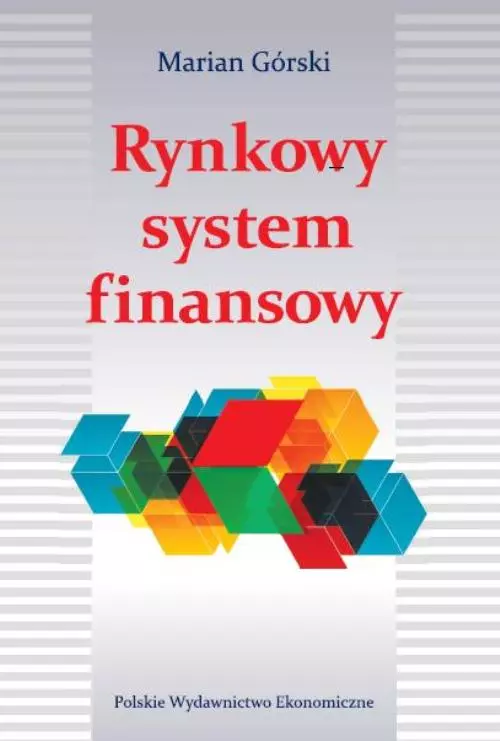 Rynkowy system finansowy. Wydanie 4, zmienione - Książki