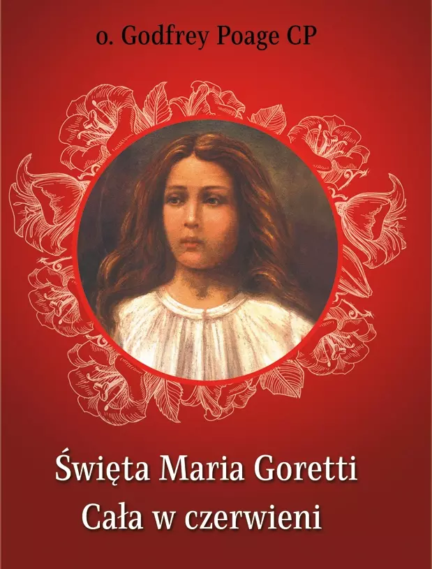 Święta Maria Goretti. Cała w czerwieni - Książki