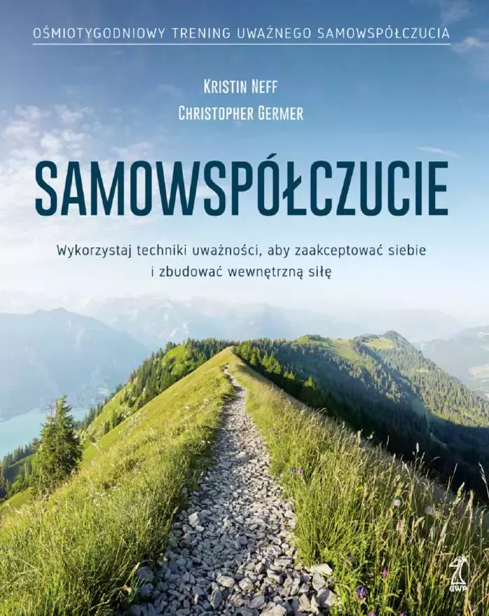 Samowspółczucie. Zaakceptuj siebie i zbuduj wewnętrzną siłę - Książki