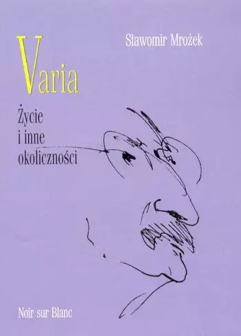 Varia. Tom 1. Życie i inne okoliczności - Książki