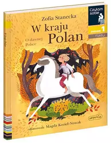 Czytam sobie. Poziom 1. W kraju Polan. O dawnej Polsce - Książki