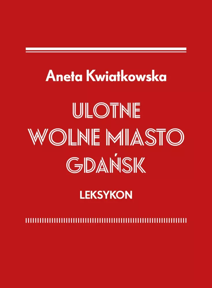 Ulotne Wolne Miasto Gdańsk. Leksykon - Książki