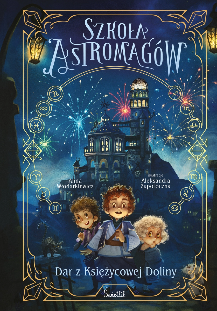 Szkoła Astromagów. Tom 1. Dar z Księżycowej Doliny - Książki