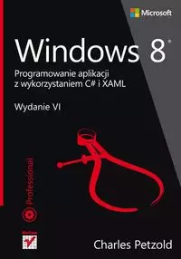 Windows 8 Programowanie aplikacji z wykorzystaniem C# i XAML - Książki