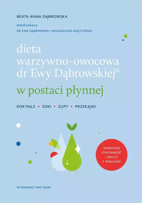 Dieta warzywno-owocowa dr Ewy Dąbrowskiej w postaci płynnej - Książki