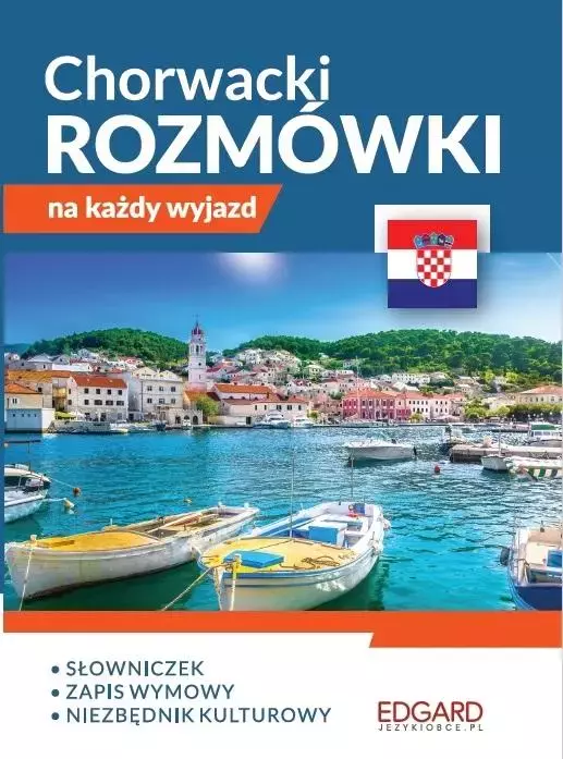 Chorwacki. Rozmówki na każdy wyjazd - Książki