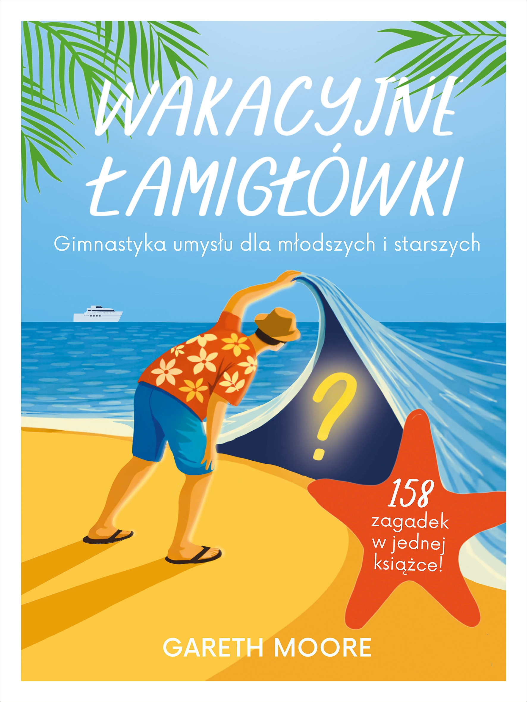 Wakacyjne łamigłówki. Gimnastyka umysłu dla młodszych i starszych - Książki