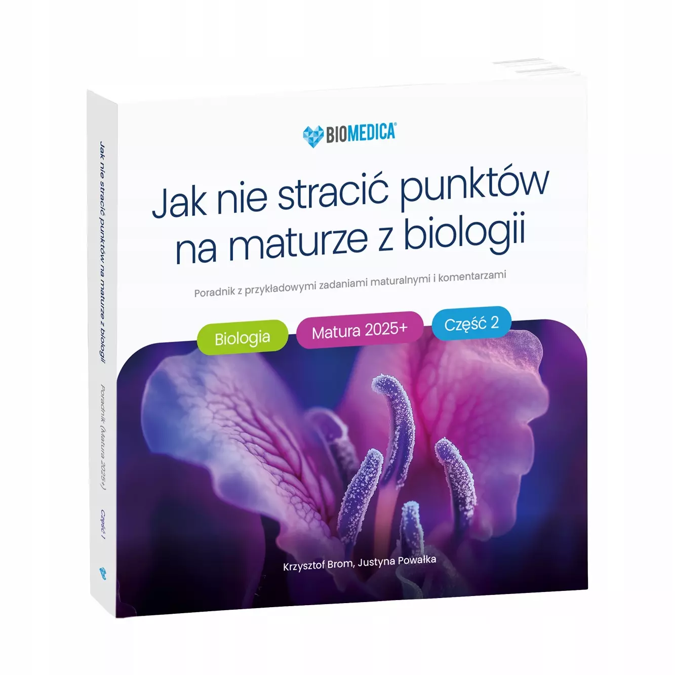 Jak nie stracić punktów na maturze z biologii część 2. Poradnik z przykładowymi zadaniami maturalnymi i komentarzami - Książki
