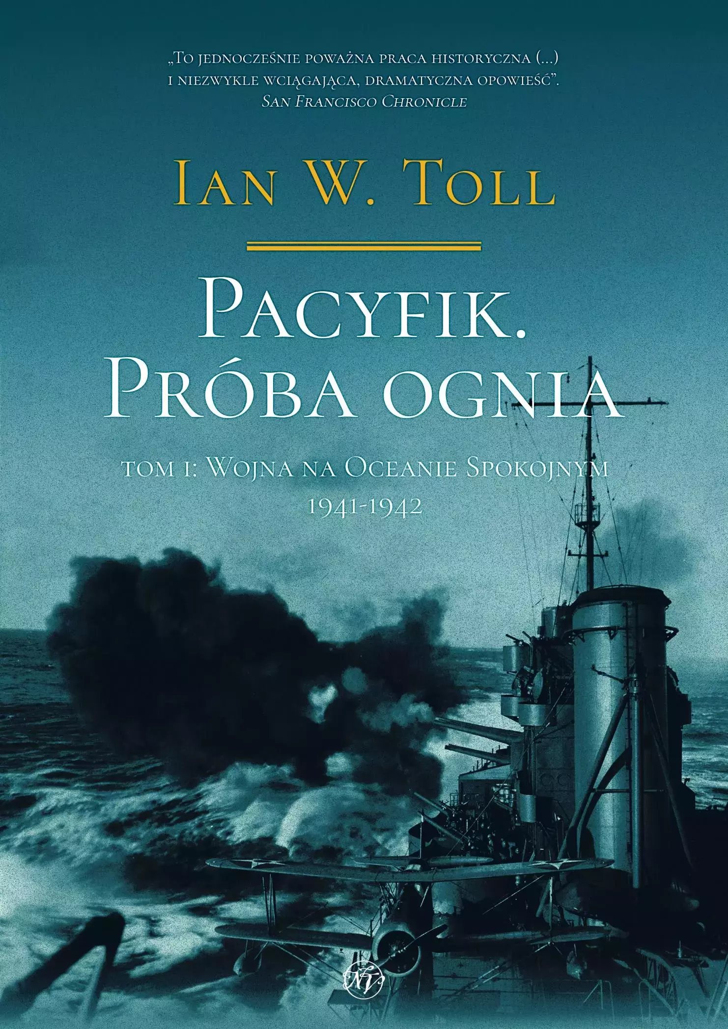 Pacyfik. Próba ognia. Tom I. Wojna na Oceanie Spokojnym, 1941-1942 - Książki