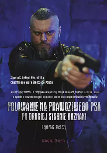 Polowanie na prawdziwego psa. Po drugiej stronie odznaki - Książki