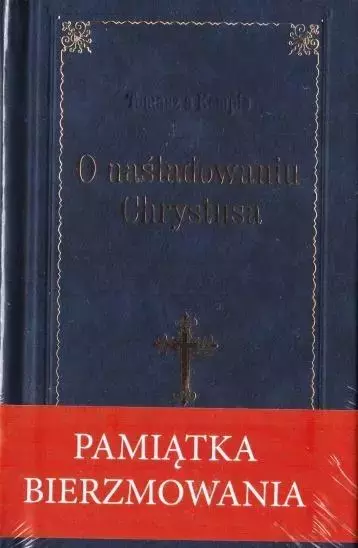 O naśladowaniu Chrystusa. Pamiątka Bierzmowania - Książki