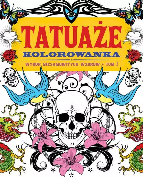 TATUAŻE TOM 1 Kolorowanka - Książki