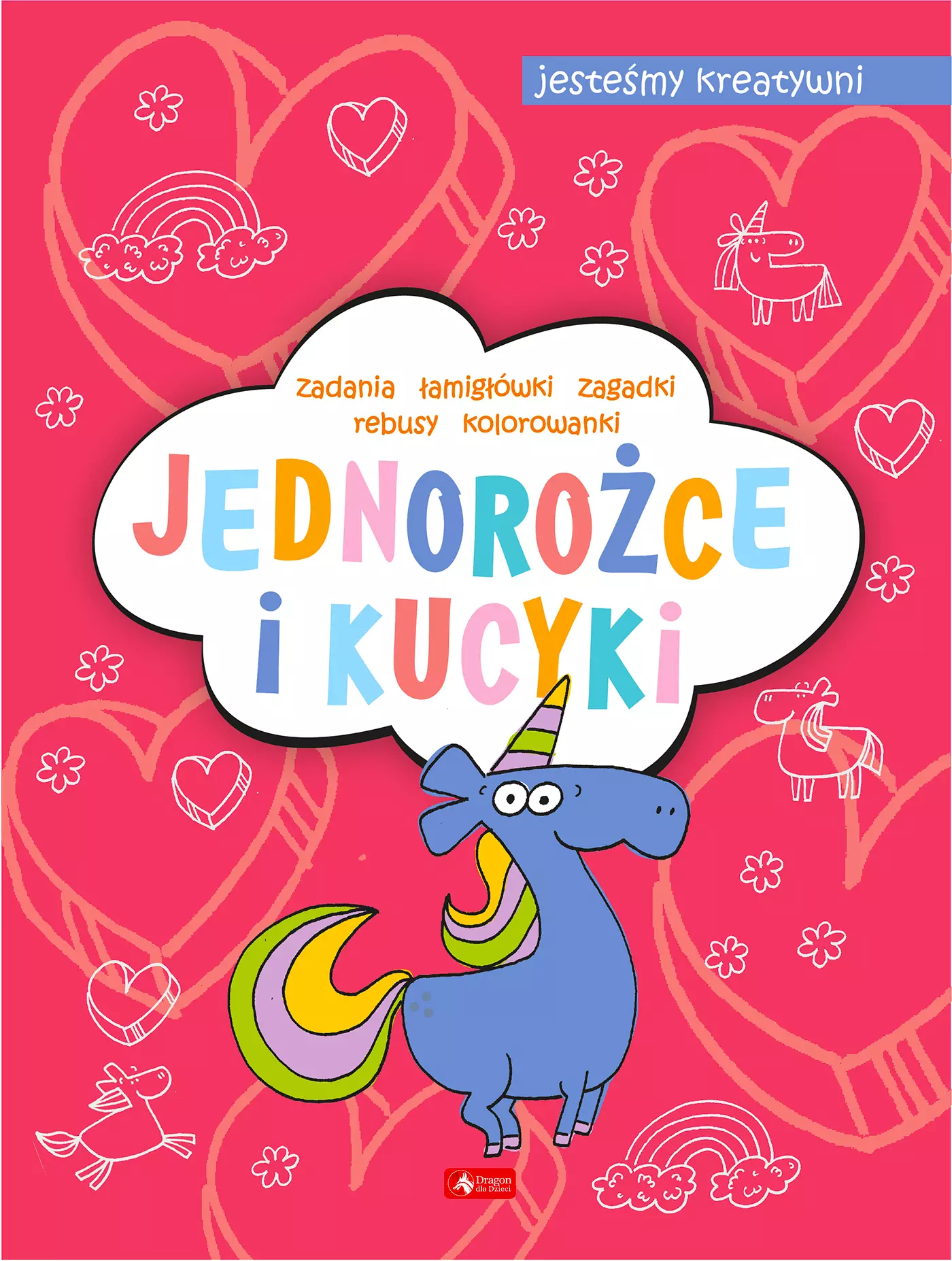 Jednorożce i kucyki. Jesteśmy kreatywni - Książki