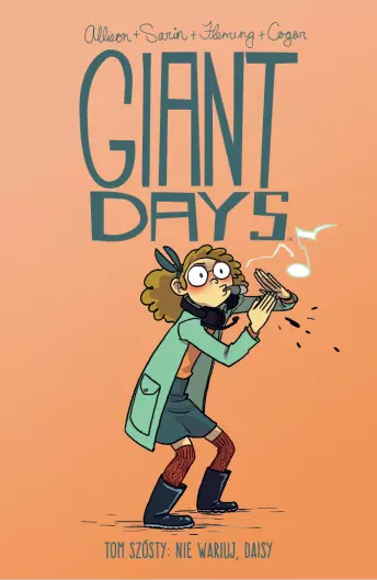 Giant Days. Tom 6. Nie wariuj, Daisy - Książki