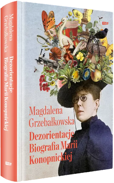 Dezorientacje. Biografia Konopnickiej - Książki