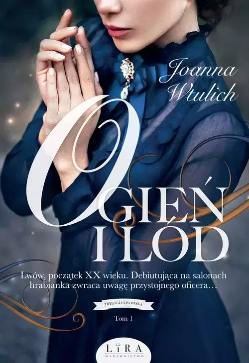 Trylogia lwowska. Tom 1. Ogień i lód - Książki