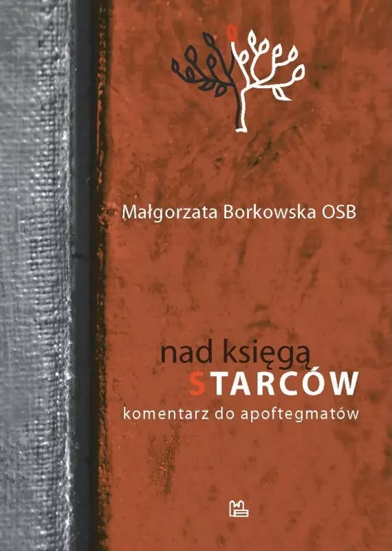Nad Księgą Starców. Komentarz do apoftegmatów - Książki
