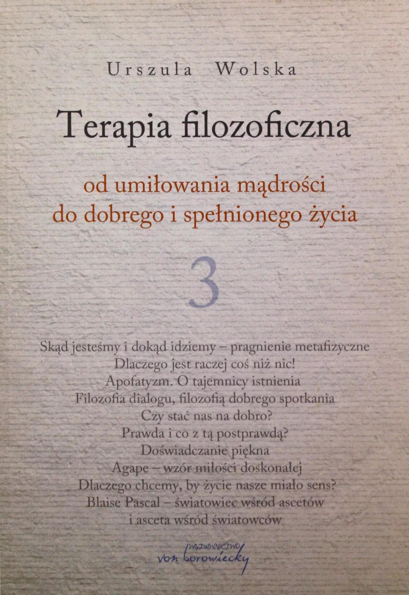 Terapia filozoficzna. Od umiłowania mądrości do dobrego i spełnionego życia 3 - Książki