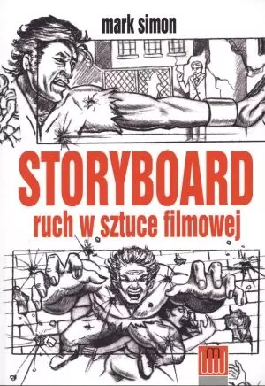 Storyboard. Ruch w sztuce filmowej - Książki