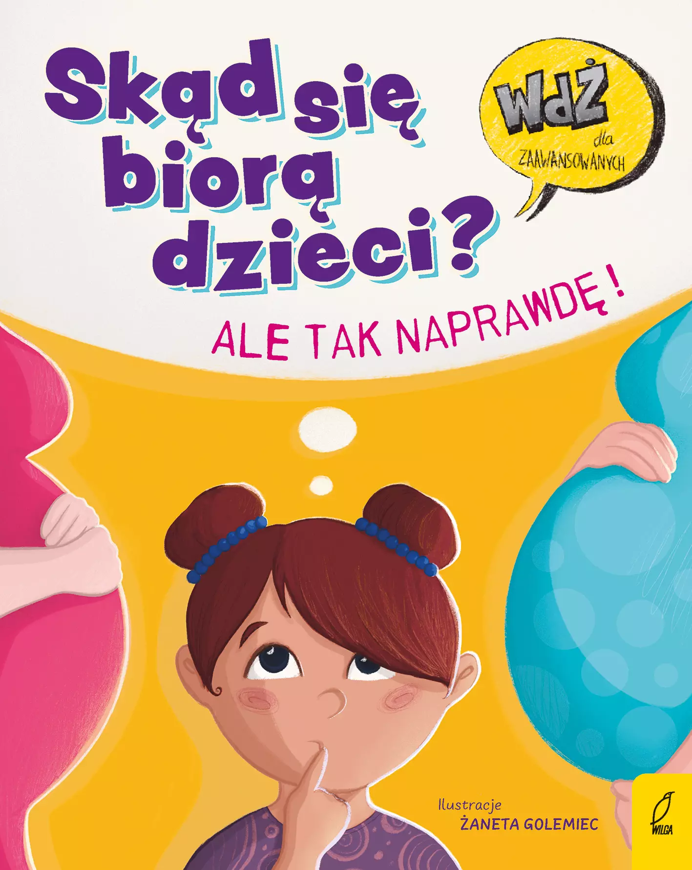 Skąd się biorą dzieci? Ale tak naprawdę! - Książki