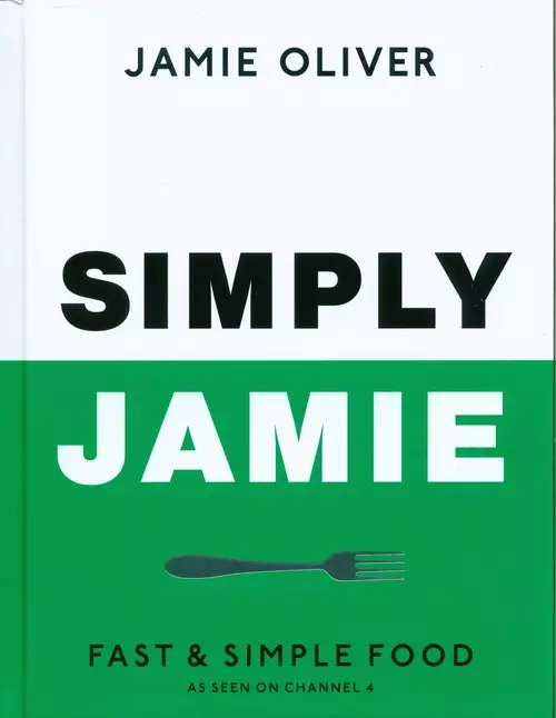 Simply Jamie Fast & Simple Food - Książki