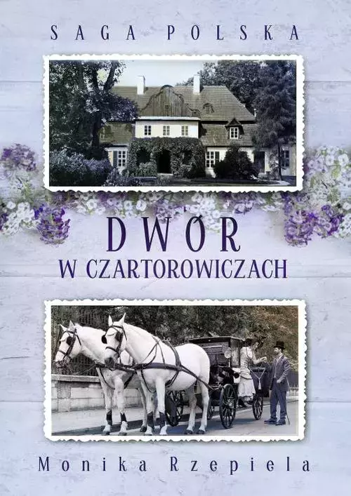 Saga Polska. Tom 1. Dwór w Czartorowiczach - Książki