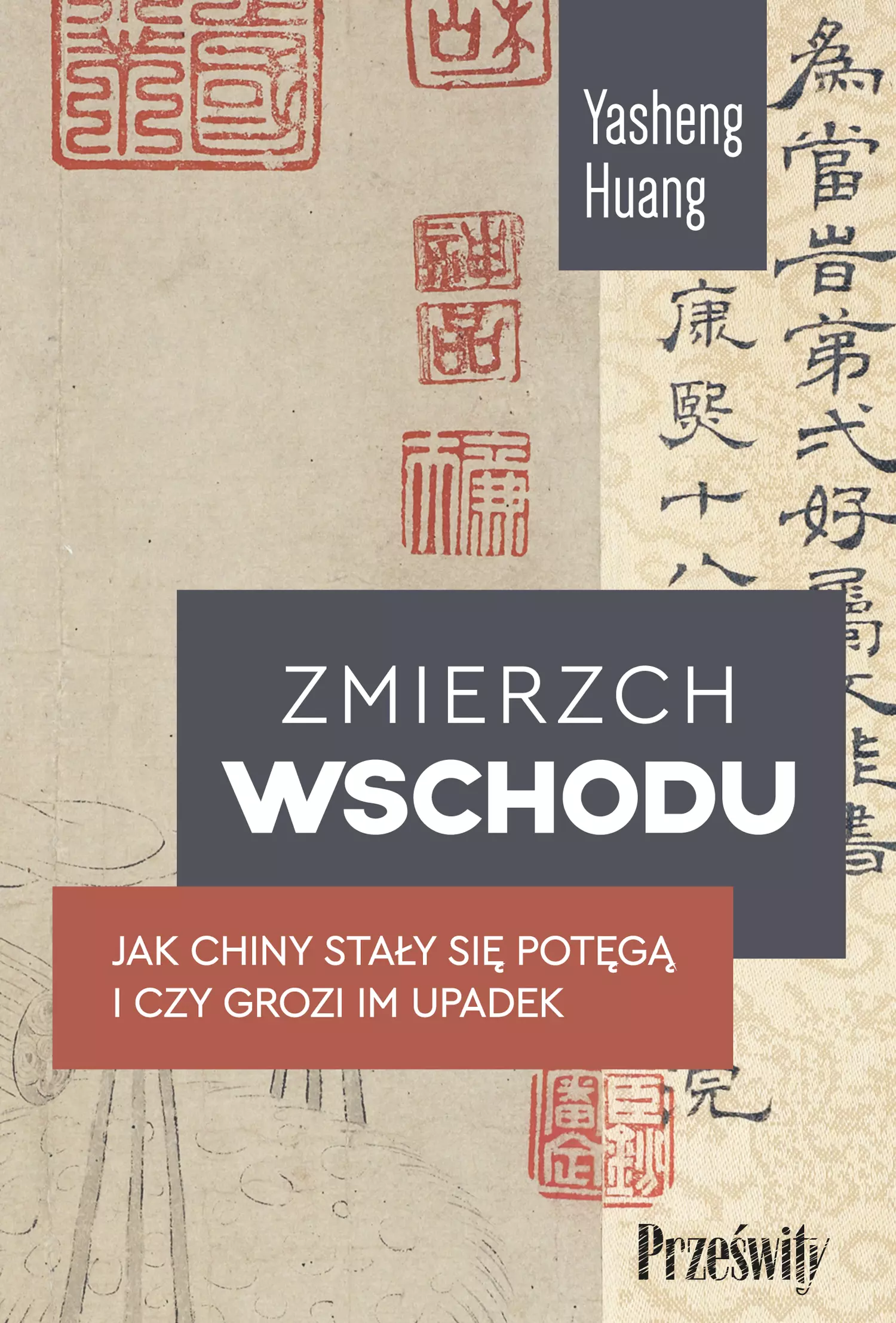 Zmierzch Wschodu. Jak Chiny stały się potęgą i czy grozi im upadek - Książki