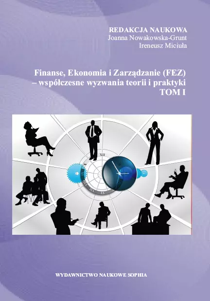 Finanse, Ekonomia i Zarządzanie (FEZ) - współczesne wyzwania teorii i praktyki. Tom I - Książki