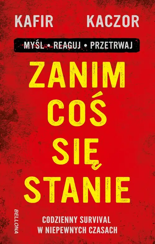 Zanim coś się stanie. Codzienny survival w niepewnych czasach - Książki
