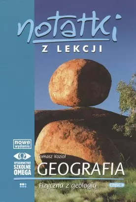 Notatki z lekcji. Geografia fizyczna z geologią. Część 2 - Książki