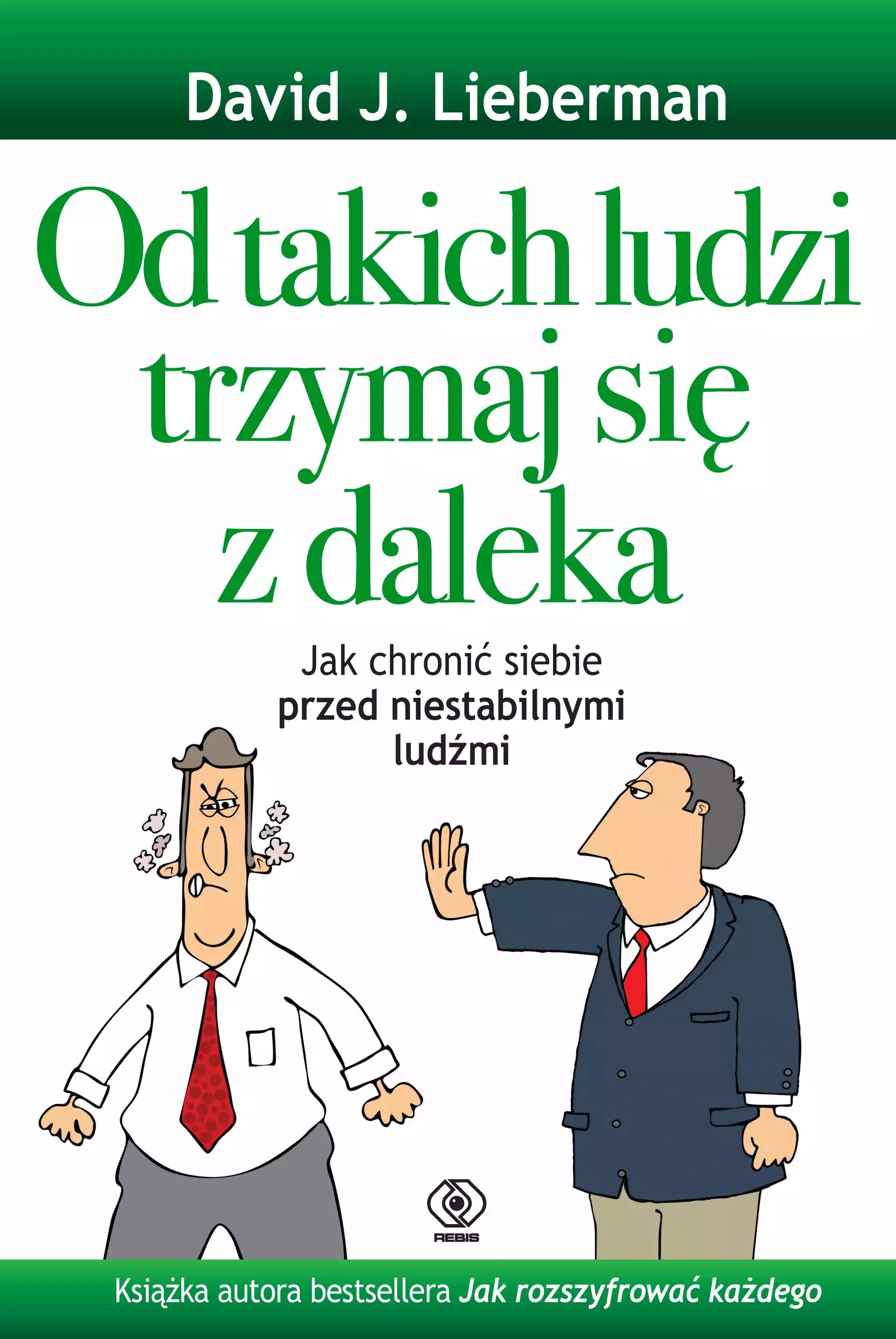 Od takich ludzi trzymaj się z daleka. Jak chronić siebie przed niestabilnymi ludźmi - Książki